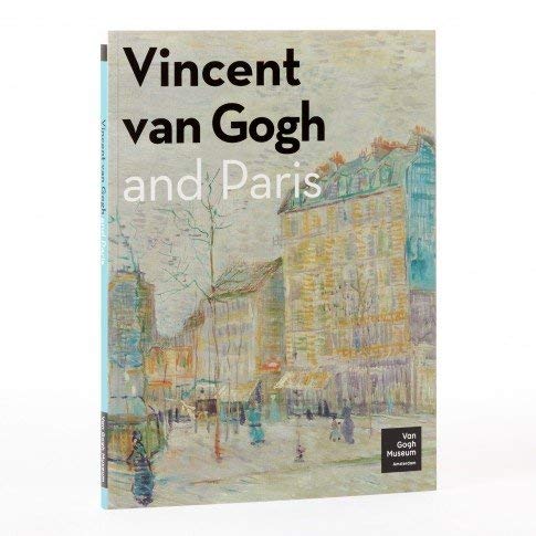 Vincent Van Gogh and Paris